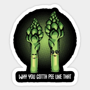 Asparagus - Why You Gotta Pee Like That - Funny Kawaii Vegetable Pun Sticker